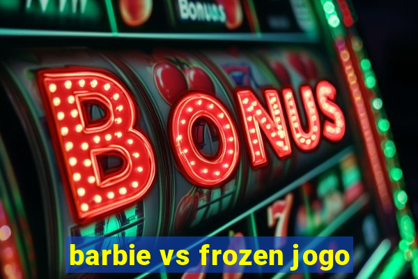 barbie vs frozen jogo